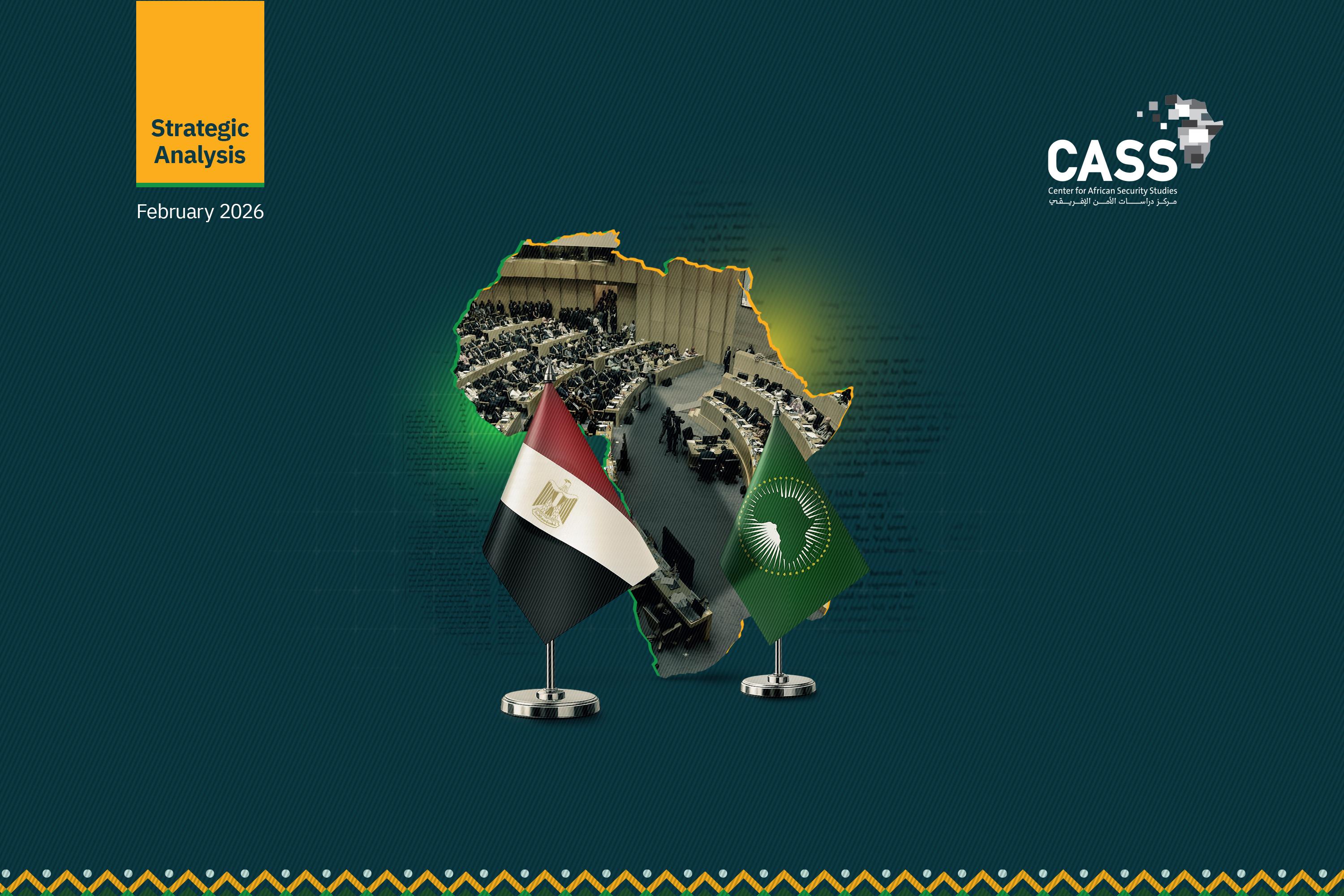 Egypt to Lead AU Peace Council as Crises Grip Africa